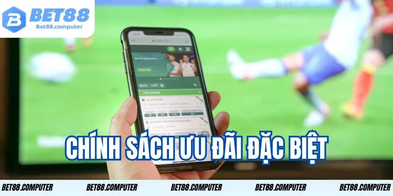 Chính sách ưu đãi đặc biệt