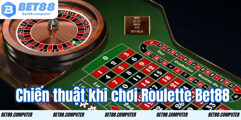 Chiến thuật khi chơi Roulette Bet88