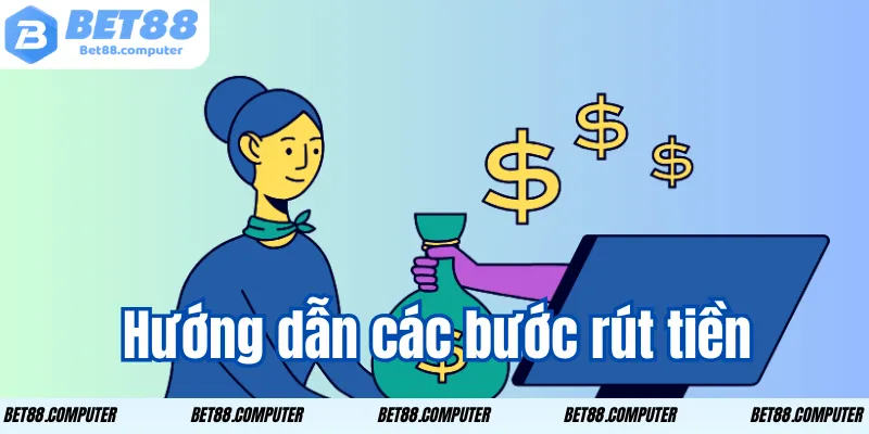 Hướng dẫn các bước rút tiền