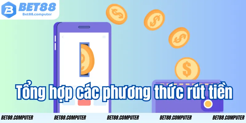 Tổng hợp các phương thức rút tiền