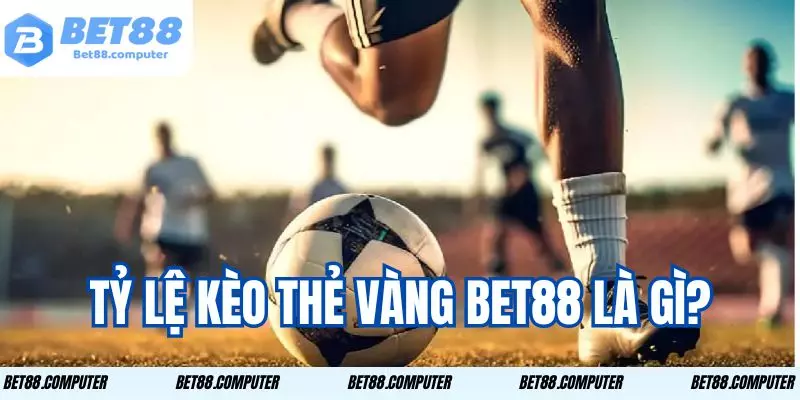 Cá cược dựa trên số lượng thẻ vàng mà các đội bóng sẽ nhận