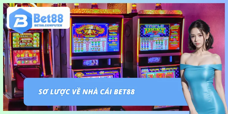 Vài nét về nhà cái BET88
